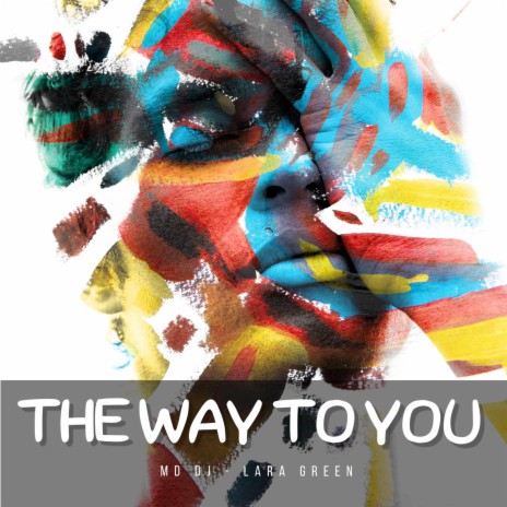 The Way To You (feat. Lara Green) | Boomplay Music
