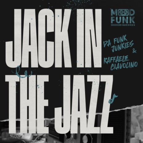 Jack In The Jazz (Edit) ft. Raffaele Ciavolino