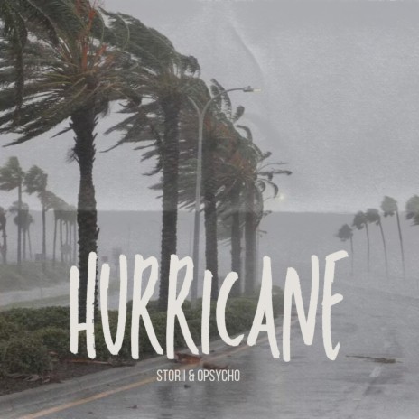 Hurricane ft. Opsycho