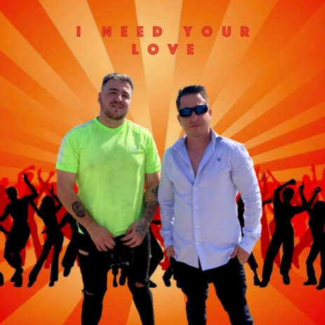 I Need Your Love | Boomplay Music