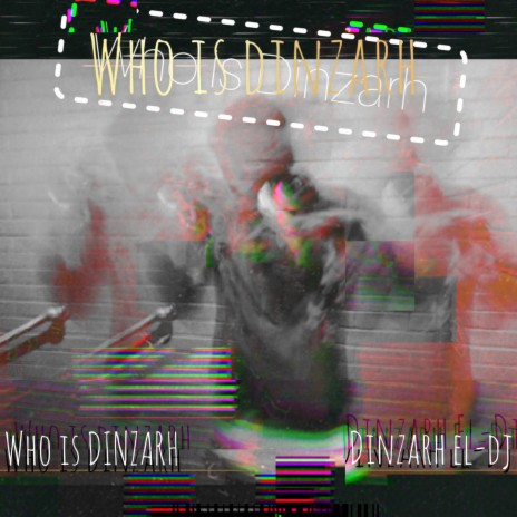 Who is Dinzarh | Boomplay Music