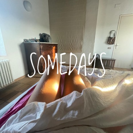 Somedays | Boomplay Music