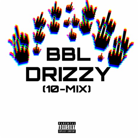 BBL Drizzy (10-MIX) | Boomplay Music