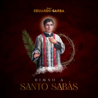 Himno a Santo Sabás lyrics | Boomplay Music