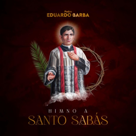 Himno a Santo Sabás | Boomplay Music