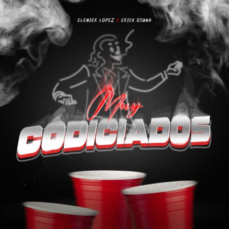 Muy Codiciados ft. Erick Osuna | Boomplay Music