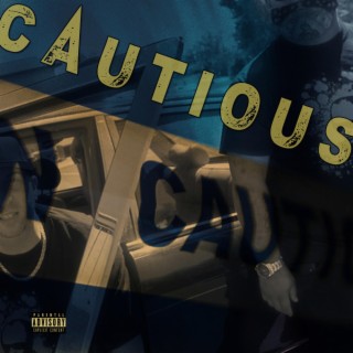 Cautious