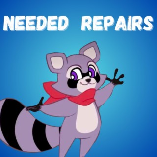 NEEDED REPAIRS