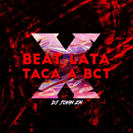 Beat lata X taca a bct ft. strong mend & MANDELÃO FUTURISTA OFC | Boomplay Music