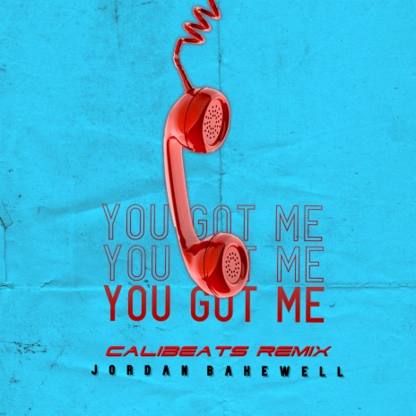 You Got Me (Calibeats Remix) | Boomplay Music