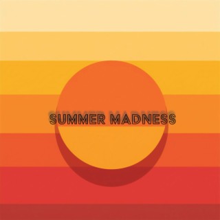 Summer Madness