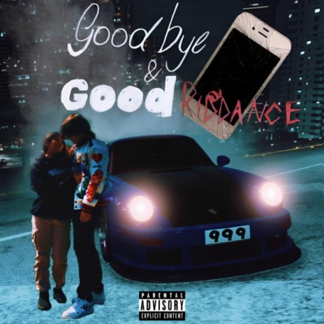 Goodbye & Good Riddance | Boomplay Music