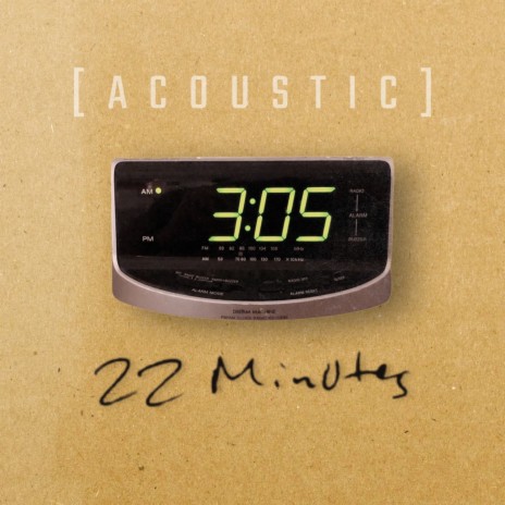 22 Minutes (Acoustic) | Boomplay Music