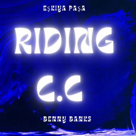 Riding CC ft. Benny Banks | Boomplay Music