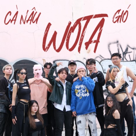 WOTA ft. Cà Nâu | Boomplay Music