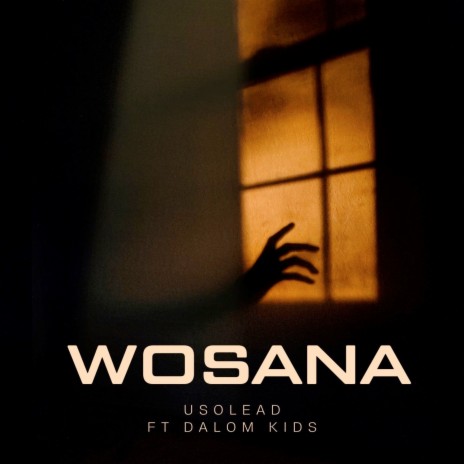 Wosana ft. Dalom Kids | Boomplay Music