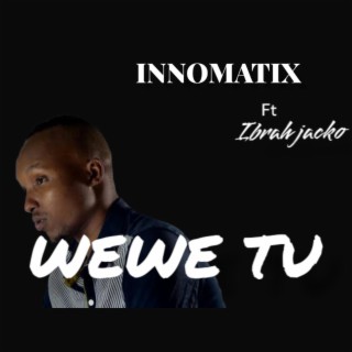 Wewe tu (feat. Ibrah jacko)