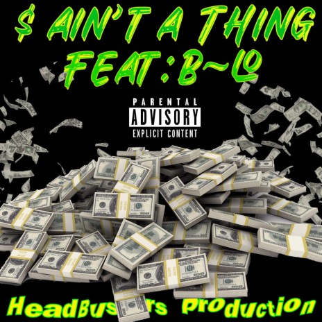 $ ain't anything ft. B~Lo | Boomplay Music