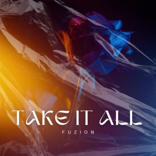 Take It All