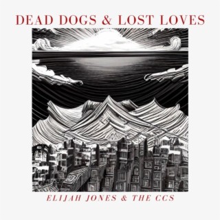 Dead Dogs & Lost Loves