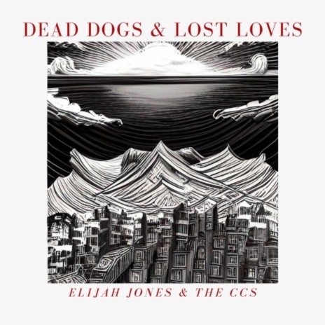 Dead Dogs And Lost Loves