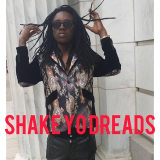 shake yo dreads