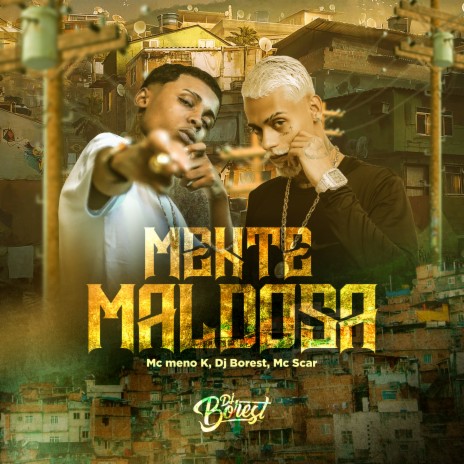 Mente Maldosa ft. DJ Borest & mc scar | Boomplay Music