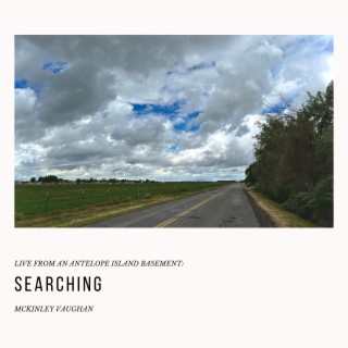 SEARCHING (LIVE) (ANTELOPE ISLAND BASEMENT)