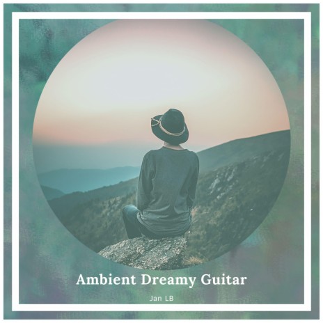Ambient Dreamy Guitar | Boomplay Music