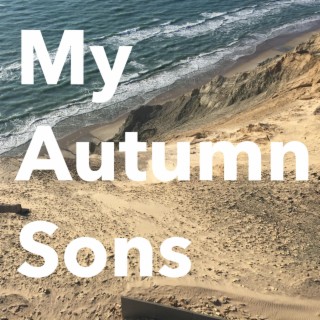 My Autumn Sons