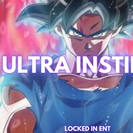 Ultra instinct | Boomplay Music