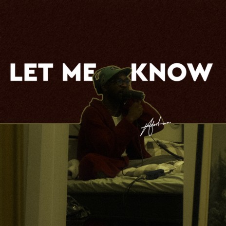 Let Me Know | Boomplay Music