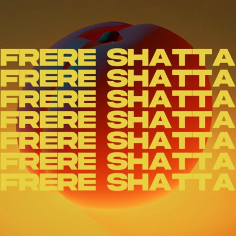 Frère shatta | Boomplay Music
