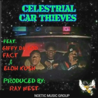 CELESTRIAL CAR THIEVES (feat. GIFFY DA GOD & FACT)