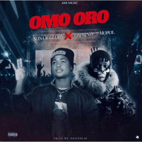 Omo Oro ft. Daprinze 77 MOPOL | Boomplay Music