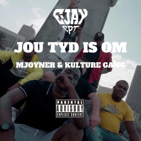 JOU TYD IS OM ft. M.Joyner & Kulture Gang | Boomplay Music