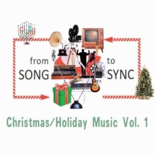 From Song to Sync Christmas/Holiday Music Vol. 1
