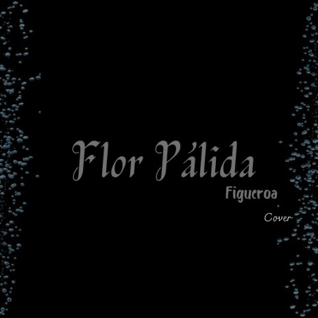 Flor Pálida | Boomplay Music