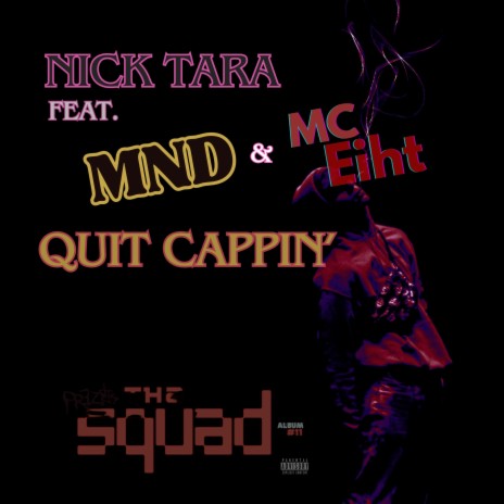 Quit Cappin' ft. M.N.D & MC Eiht