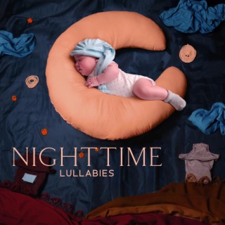 Nighttime Lullabies: Sweet Lullabies for Babies to Sleep, Peaceful Nap, Magical Bedtime Rest