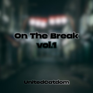 On the Break, Vol. 1