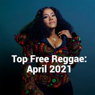 Top Free Reggae April 2021