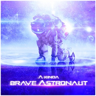 A Kinda Brave Astronaut lyrics | Boomplay Music