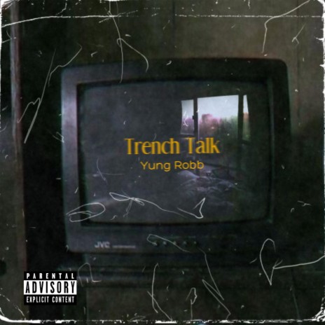 Trench Talk | Boomplay Music