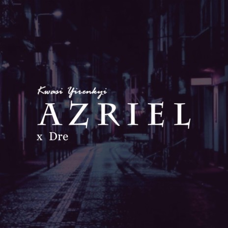 Azriel (feat. Dre) | Boomplay Music