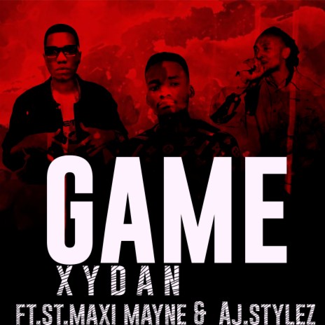 GAME ft. Aj.styles & St.Maxi Mayne | Boomplay Music