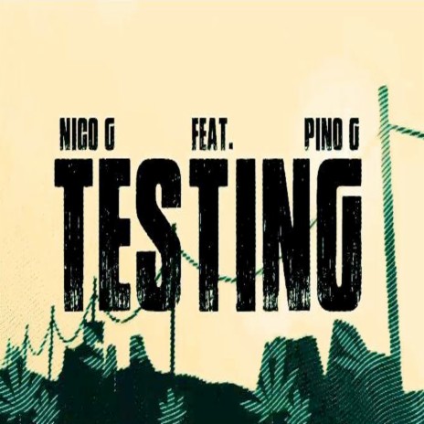 Testing ft. Pino G. | Boomplay Music