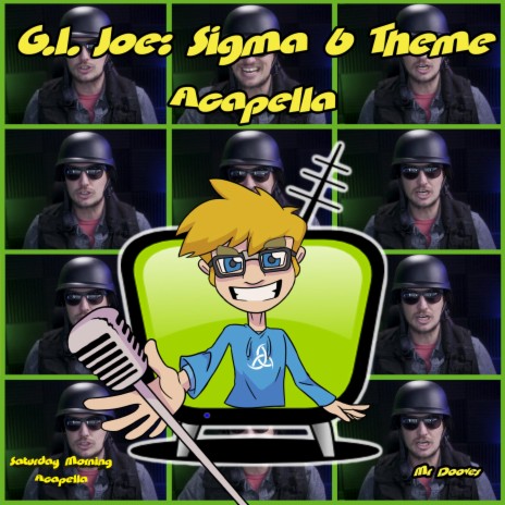 G.I. Joe: Sigma 6 Theme (From G.I. Joe: Sigma 6) (Acapella) | Boomplay Music