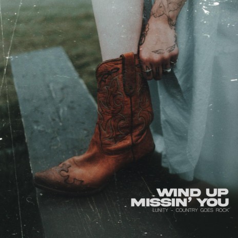 Wind Up Missin' You | Boomplay Music