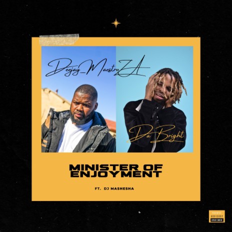 Minister Of Enjoyment ft. Dabright & Dj Mashesha | Boomplay Music